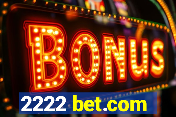 2222 bet.com